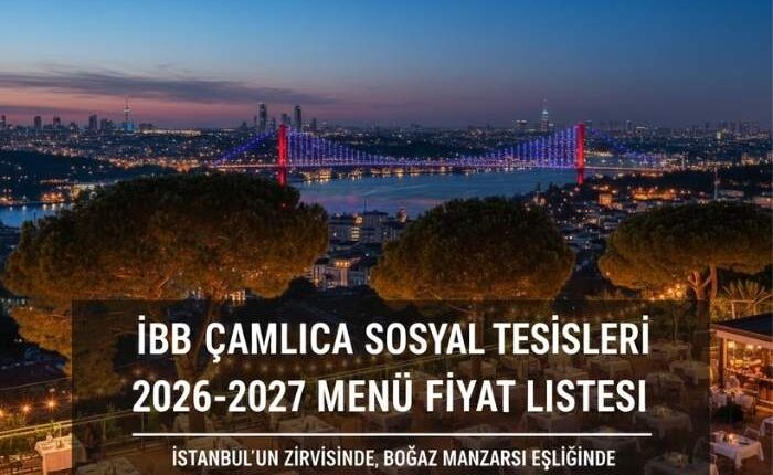 İBB Çamlıca Sosyal Tesisleri Menü Fiyat Listesi
