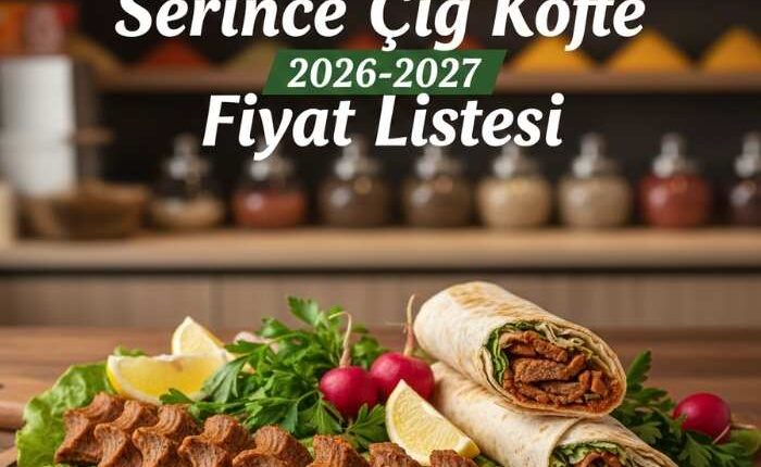 Serince Çiğ Köfte Menü Fiyat Listesi