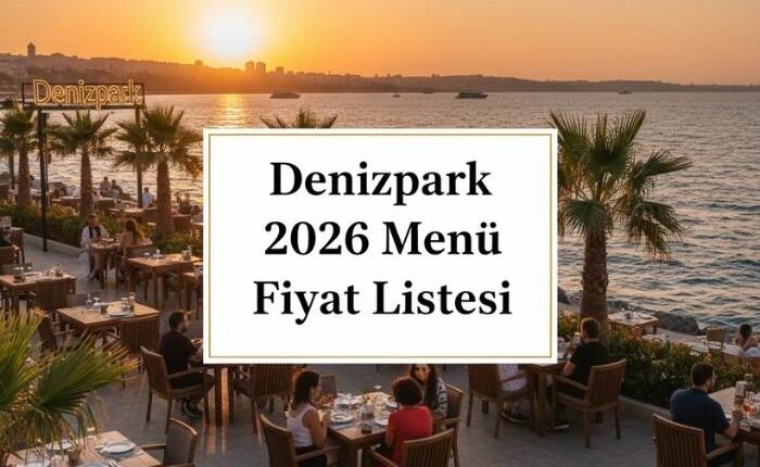 Denizpark Cafe ve Restaurant Menü Fiyat Listesi