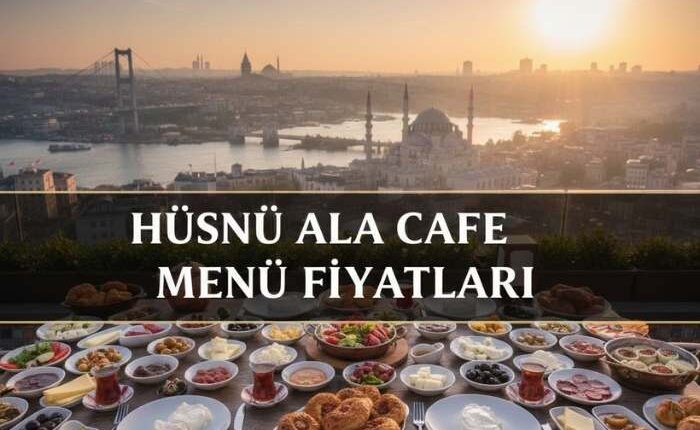 Hüsnü Ala Cafe Menü Fiyat Listesi