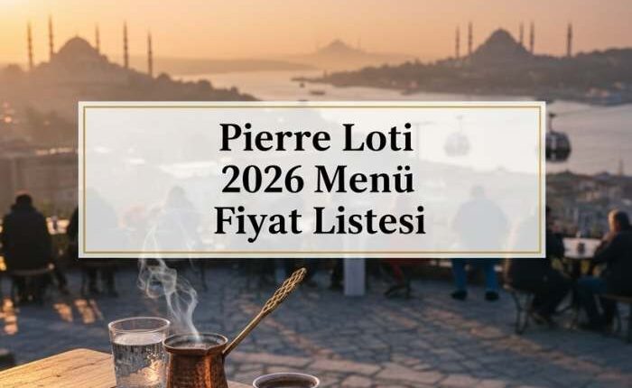 Pierre Loti Menü Fiyat Listesi