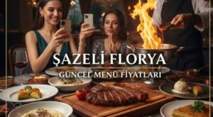 Şazeli Florya Menü Fiyat Listesi