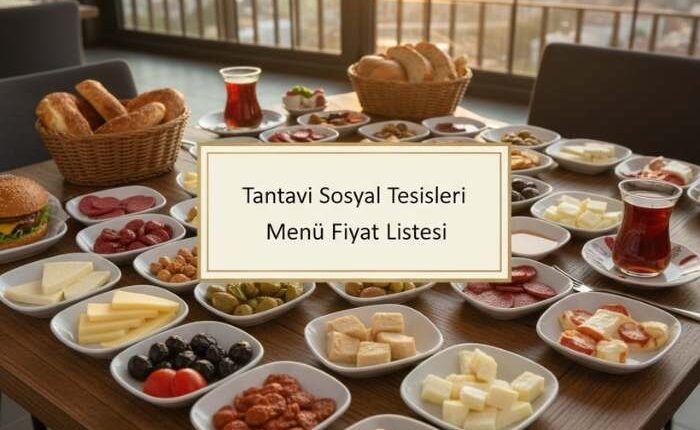 Tantavi Sosyal Tesisleri Menü Fiyat Listesi