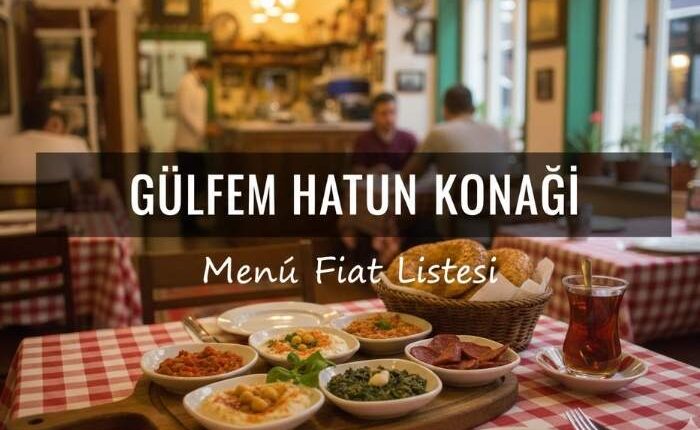Gülfem Hatun Konağı Üsküdar Menü Fiyat Listesi