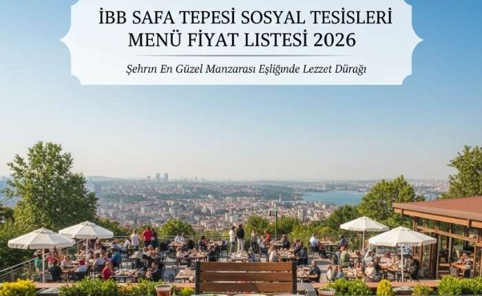 İBB Safa Tepesi Sosyal Tesisleri Menü Fiyat Listesi