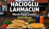 Hacıoğlu Lahmacun Menü Fiyat Listesi