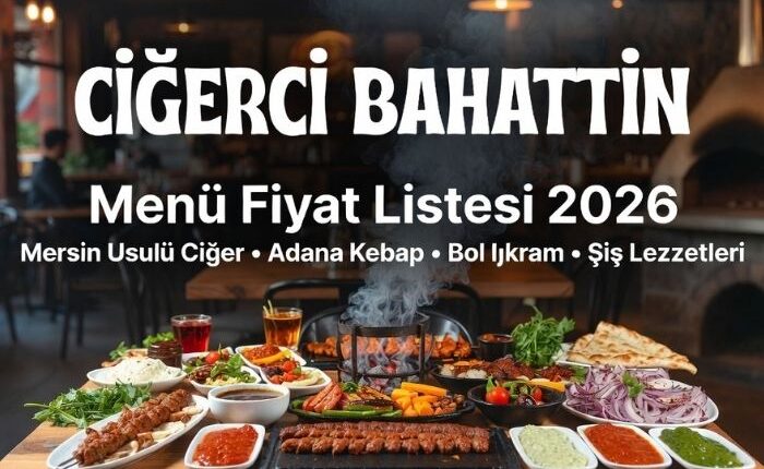 Ciğerci Bahattin Menü Fiyat Listesi