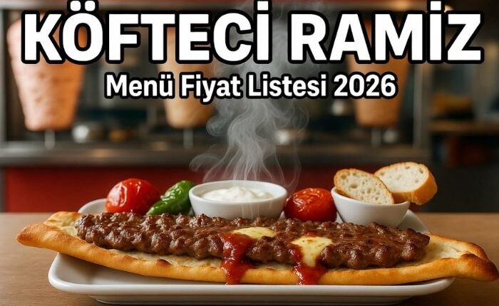 Köfteci Ramiz Menü Fiyat Listesi